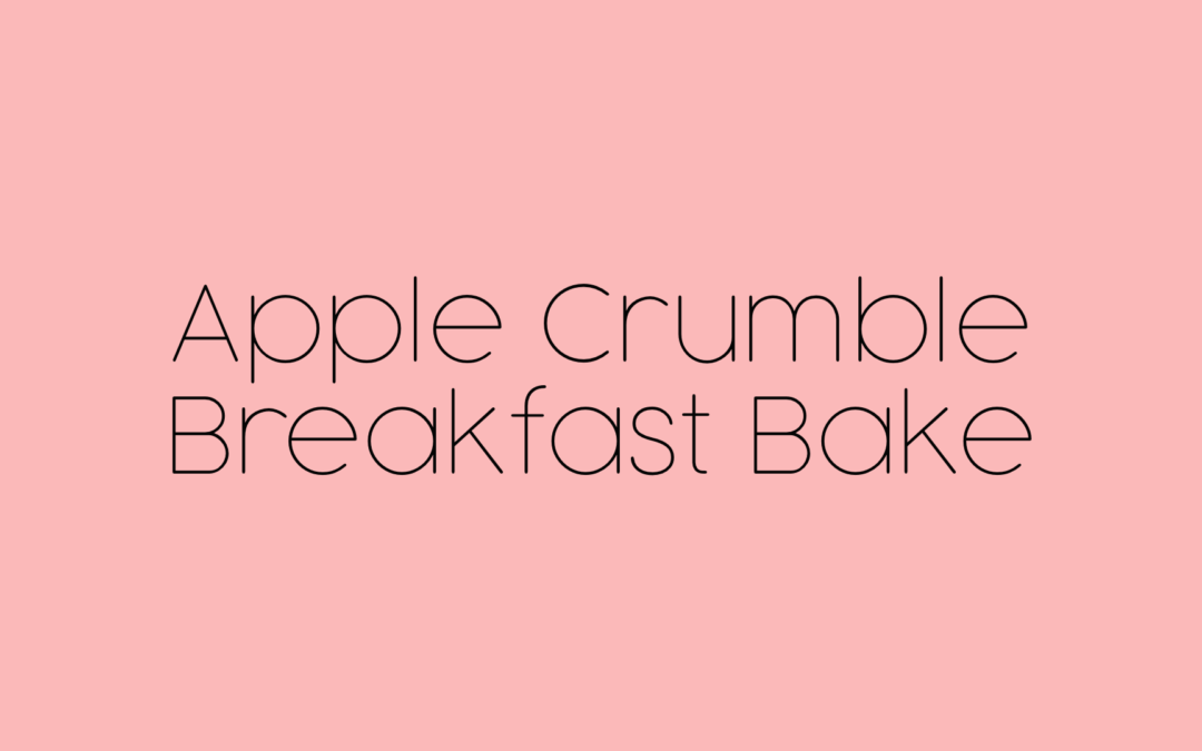 Apple Crumble Breakfast Bake